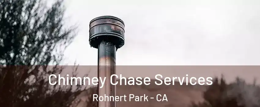  Chimney Chase Services Rohnert Park - CA