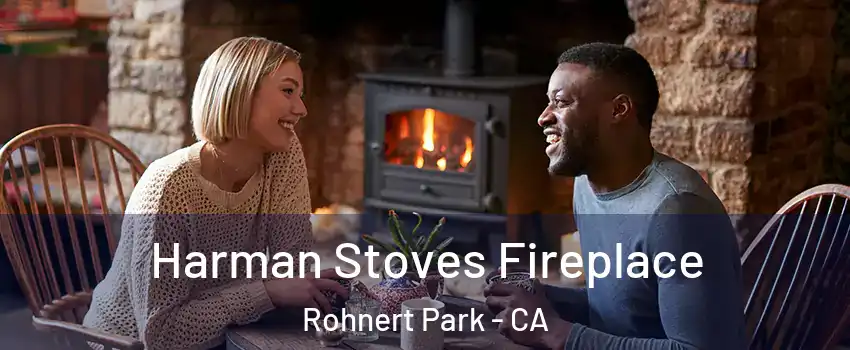  Harman Stoves Fireplace Rohnert Park - CA