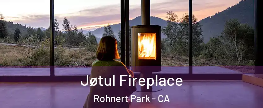  Jøtul Fireplace Rohnert Park - CA