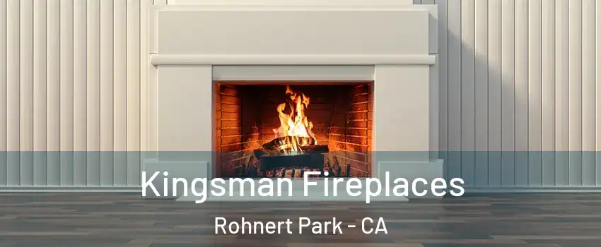  Kingsman Fireplaces Rohnert Park - CA