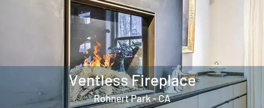  Ventless Fireplace Rohnert Park - CA